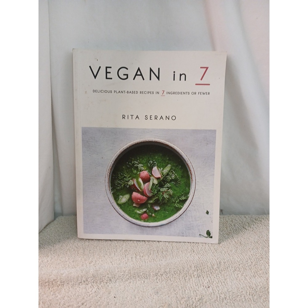 BOOK Vegan 7 Delicious Plant-Based Recipes 7 Ingredients or‎ Fewer  RITA SERANO